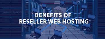 benefits of reseller hosting
