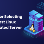 tips-for-selecting-the-best-linux-dedicated-server
