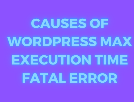 causes of max execution time