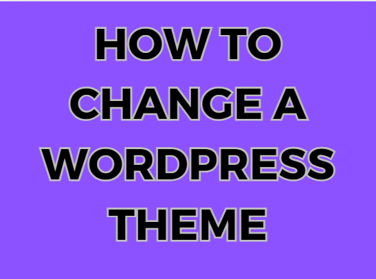 how to change a wordpress theme