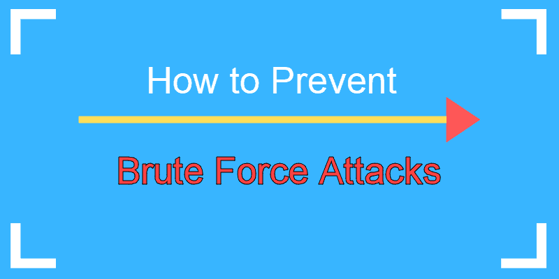 how-to-prevent-brute-force-attacks