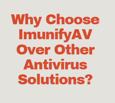 why choose imunifyAV over other antivirus