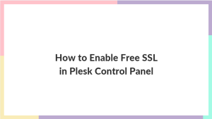 How to enable the free SSL in plesk