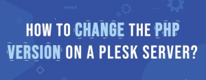 how to change a php version in plesk server