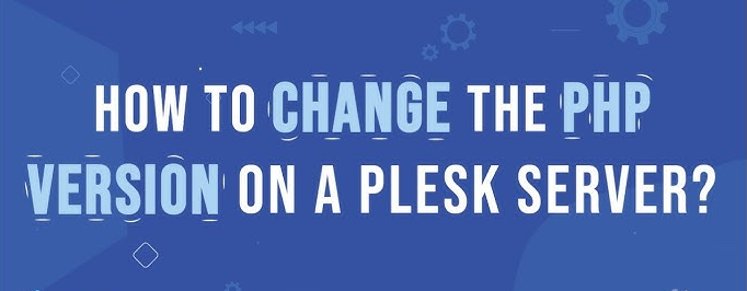 how to change a php version in plesk server