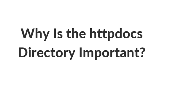 why is the httpdocs directory important